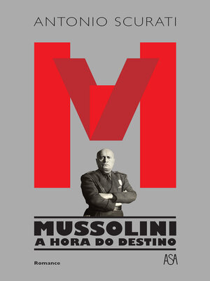 cover image of M – Mussolini--A Hora do Destino